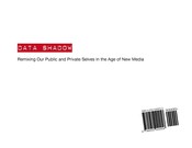 Data Shadow: Remixing Our Public and Private Selves in the Age of New Media